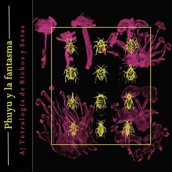 Album-terbaru-Phuyu-y-la-fantasma-Al-Tetralogia-de-Bichos-Y-setas