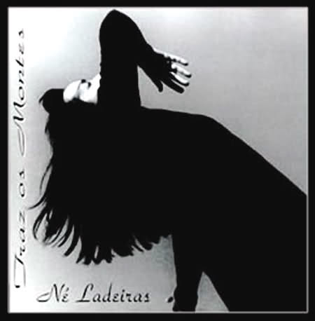 Dengerin-Musik-Né Ladeiras-Traz-os-Montes